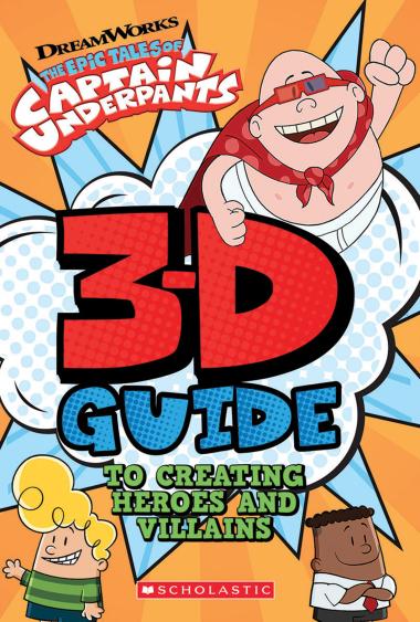 Photo of 3D Guide to Creating Heroes and Villains (Epic Tales of Captain Underpants)