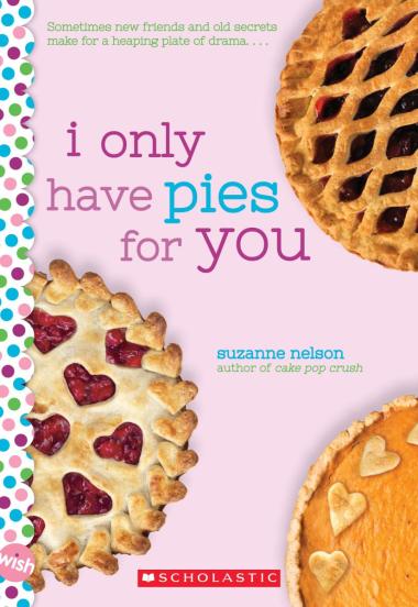Photo of I Only Have Pies for You: A Wish Novel