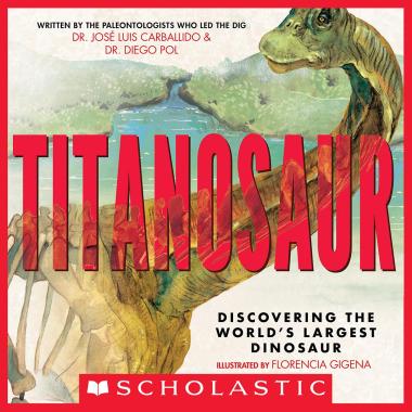 Photo of Titanosaur: Discovering the World's Largest Dinosaur