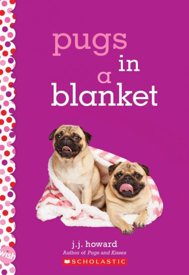 Photo of Pugs in a Blanket: A Wish Novel