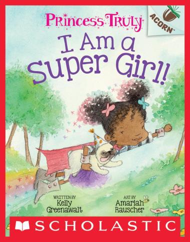 Photo of I Am a Super Girl!: An Acorn Book (Princess Truly #1)