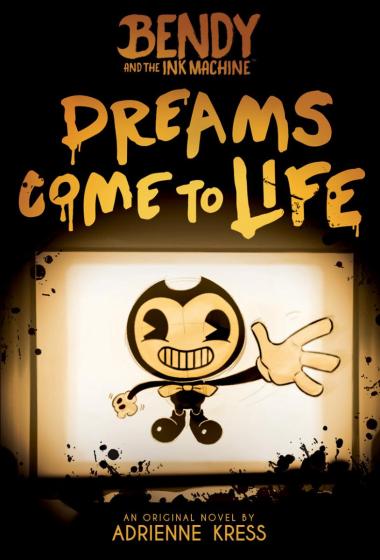Photo of Dreams Come to Life: An AFK Book (Bendy #1)