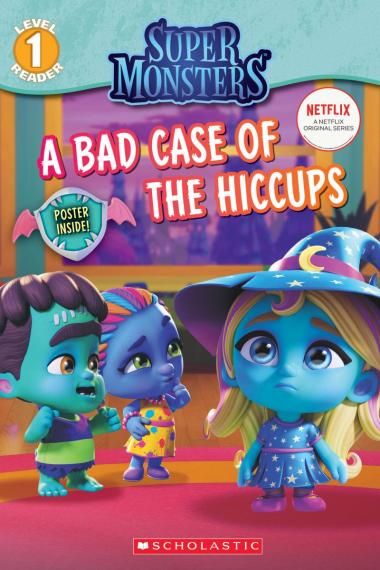 Photo of A Bad Case of Hiccups (Super Monsters Level One Reader)