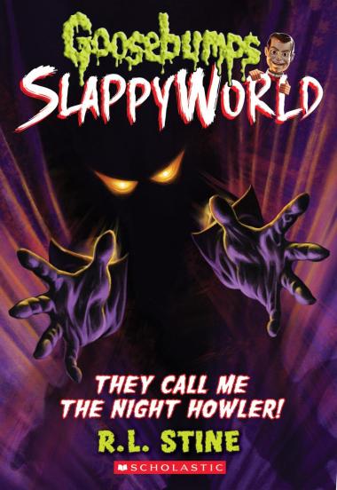 Photo of They Call Me the Night Howler! (Goosebumps SlappyWorld #11)