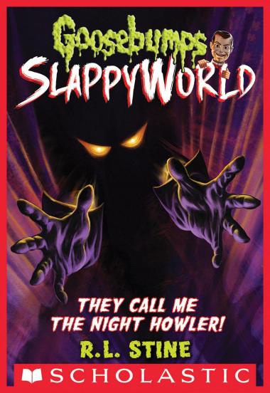 Photo of They Call Me the Night Howler! (Goosebumps SlappyWorld #11)