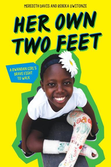Photo of Her Own Two Feet: A Rwandan Girl's Brave Fight to Walk (Scholastic Focus)