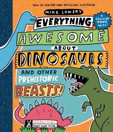 Photo of Everything Awesome About Dinosaurs and Other Prehistoric Beasts! 