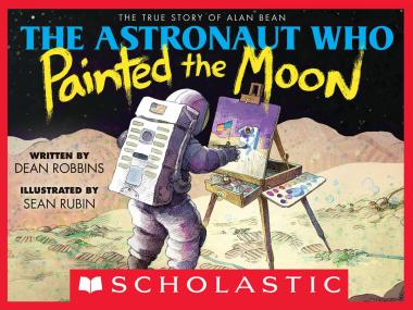 Photo of The Astronaut Who Painted the Moon: The True Story of Alan Bean
