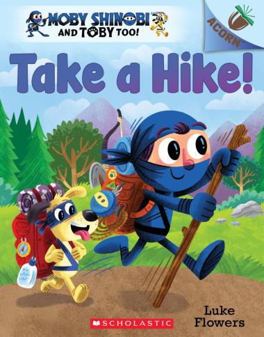 Photo of Take a Hike!: An Acorn Book (Moby Shinobi and Toby Too! #2)