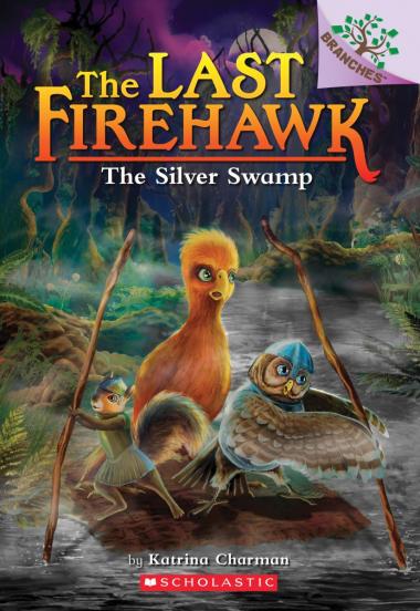 Photo of The Silver Swamp: A Branches Book (The Last Firehawk #8)