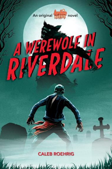 Photo of A Werewolf in Riverdale (Archie Horror, Book 1)