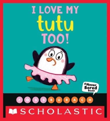 Photo of I Love My Tutu Too! (A Never Bored Book!)