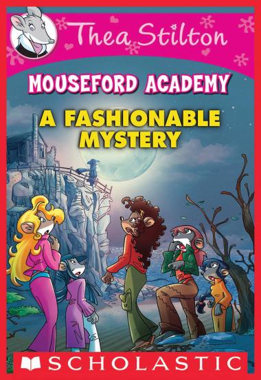 Photo of A Fashionable Mystery (Thea Stilton Mouseford Academy #8)