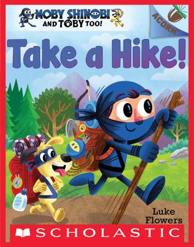 Photo of Take a Hike!: An Acorn Book (Moby Shinobi and Toby Too! #2)