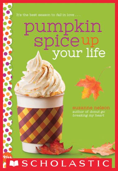 Photo of Pumpkin Spice Up Your Life: A Wish Novel