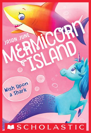 Photo of Wish Upon a Shark (Mermicorn Island #4)