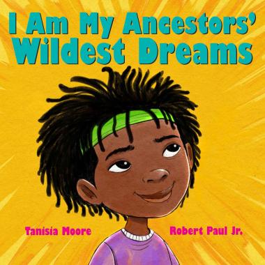 Photo of I Am My Ancestors' Wildest Dreams