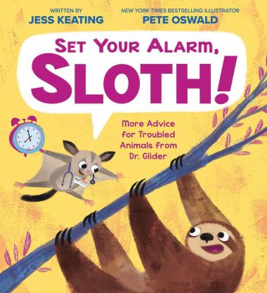 Photo of Set Your Alarm, Sloth!: More Advice for Troubled Animals from Dr. Glider