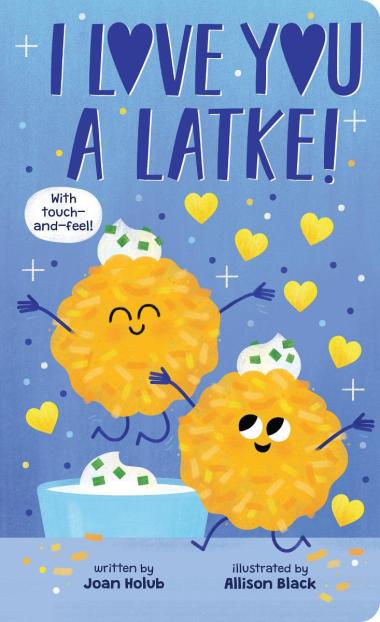Photo of I Love You a Latke (A Touch-and-Feel Book)