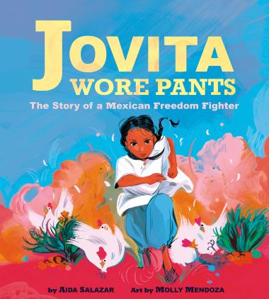 Photo of Jovita Wore Pants: The Story of a Mexican Freedom Fighter