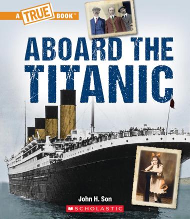 Photo of Aboard the Titanic (A True Book: The Titanic)