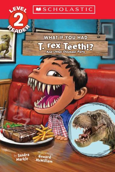 Photo of What If You Had T. Rex Teeth?: And Other Dinosaur Parts (Scholastic Reader, Level 2)