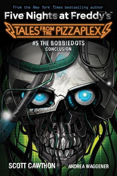 Photo of The Bobbiedots Conclusion: An AFK Book (Five Nights at Freddy's: Tales from the Pizzaplex #5)