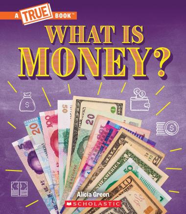 Photo of What Is Money?: Bartering, Cash, Cryptocurrency... And Much More! (A True Book: Money)