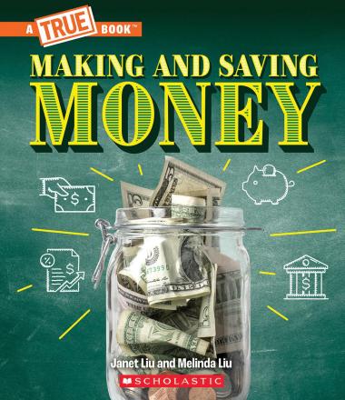 Photo of Making and Saving Money: Jobs, Taxes, Inflation... And Much More! (A True Book: Money)