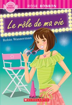 Rose bonbon : Le rôle de ma vie
