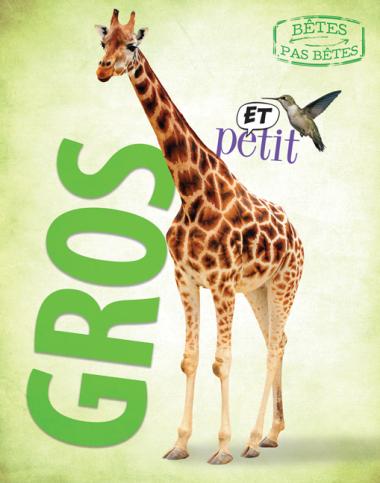 Photo of Bêtes pas bêtes : Gros et petit