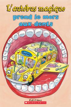 Je peux lire! Niveau 2 : L' autobus magique prend le mors aux dents