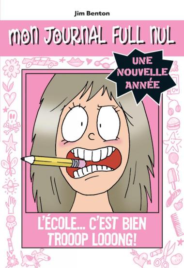 Photo of Mon journal full nul : Une nouvelle année : L'école... c'est bien trooop looong!