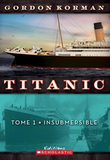 Photo of Titanic : N° 1 - Insubmersible
