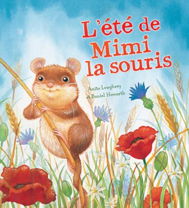 Photo of Les saisons des animaux : L'été de Mimi la souris