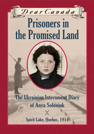 Photo of Dear Canada: Prisoners in the Promised Land