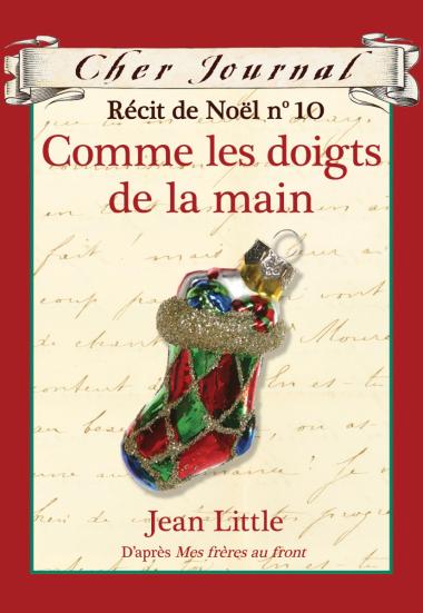 Photo of Cher Journal : Récit de Noël : N° 10 - Comme les doigts de la main