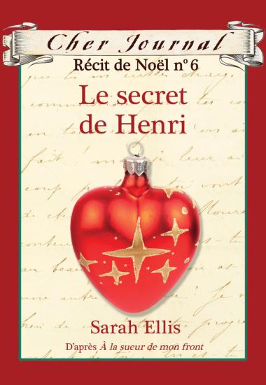 Photo of Cher Journal : Récit de Noël : N° 6 - Le secret de Henri
