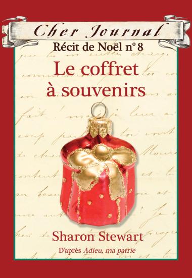Photo of Cher Journal : Récit de Noël : N° 8 - Le coffret à souvenirs