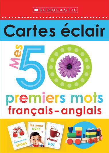 Photo of Apprendre avec Scholastic : Cartes éclair : Mes 50 premiers mots français-anglais