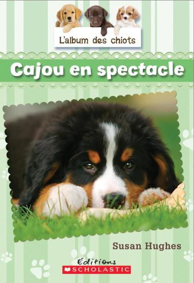 Photo of L' album des chiots : N° 5 - Cajou en spectacle