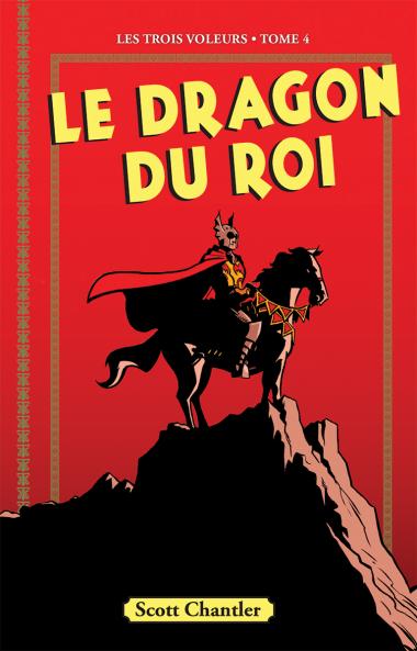 Photo of Les trois voleurs : N° 4 - Le dragon du roi