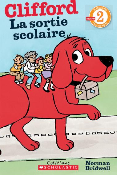 Photo of Je peux lire! Niveau 2 : Clifford : La sortie scolaire