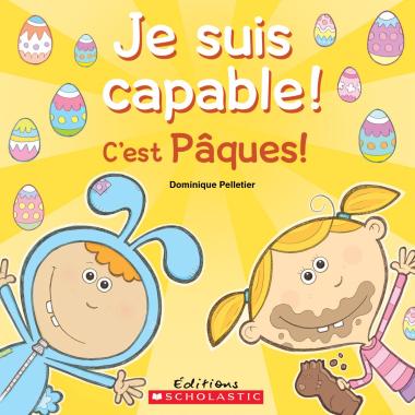 Photo of Je suis capable! C'est Pâques!