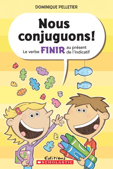 Photo of Nous conjuguons! Le verbe finir au présent de l'indicatif