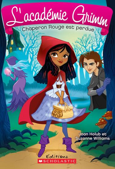 Photo of L' académie Grimm : N° 2 - Chaperon Rouge est perdue