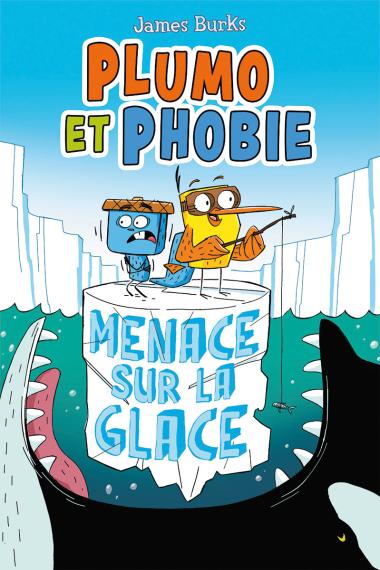 Photo of Plumo et Phobie : N° 2 - Menace sur la glace
