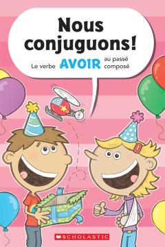 Nous conjuguons! Le verbe avoir au passé composé