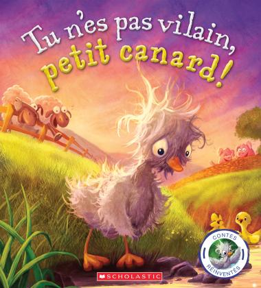 Photo of Contes réinventés : Tu n'es pas vilain, petit canard!