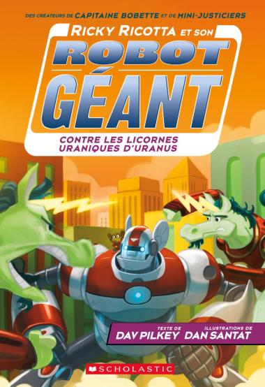 Photo of Ricky Ricotta et son robot géant contre les licornes uraniques d'Uranus (tome 7)